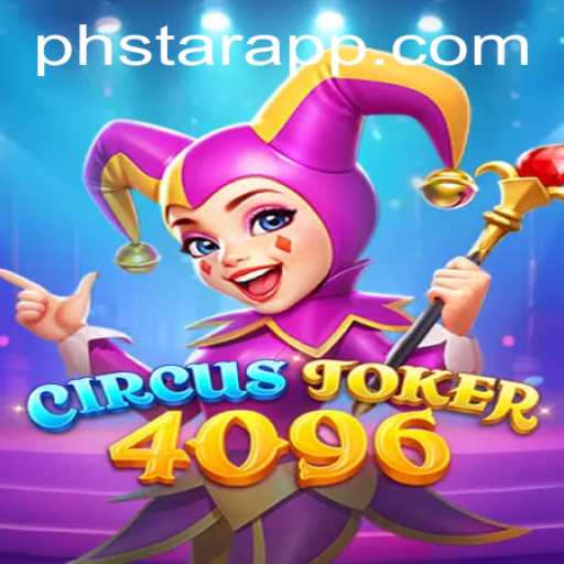Unveiling CircusJoker4096: A New Era of Entertainment with PHSTAR