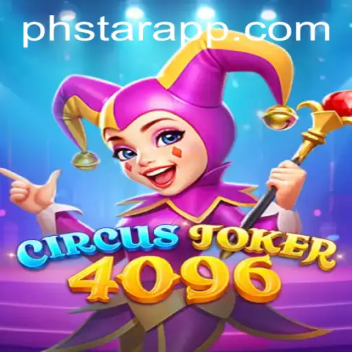 Unveiling CircusJoker4096: A New Era of Entertainment with PHSTAR